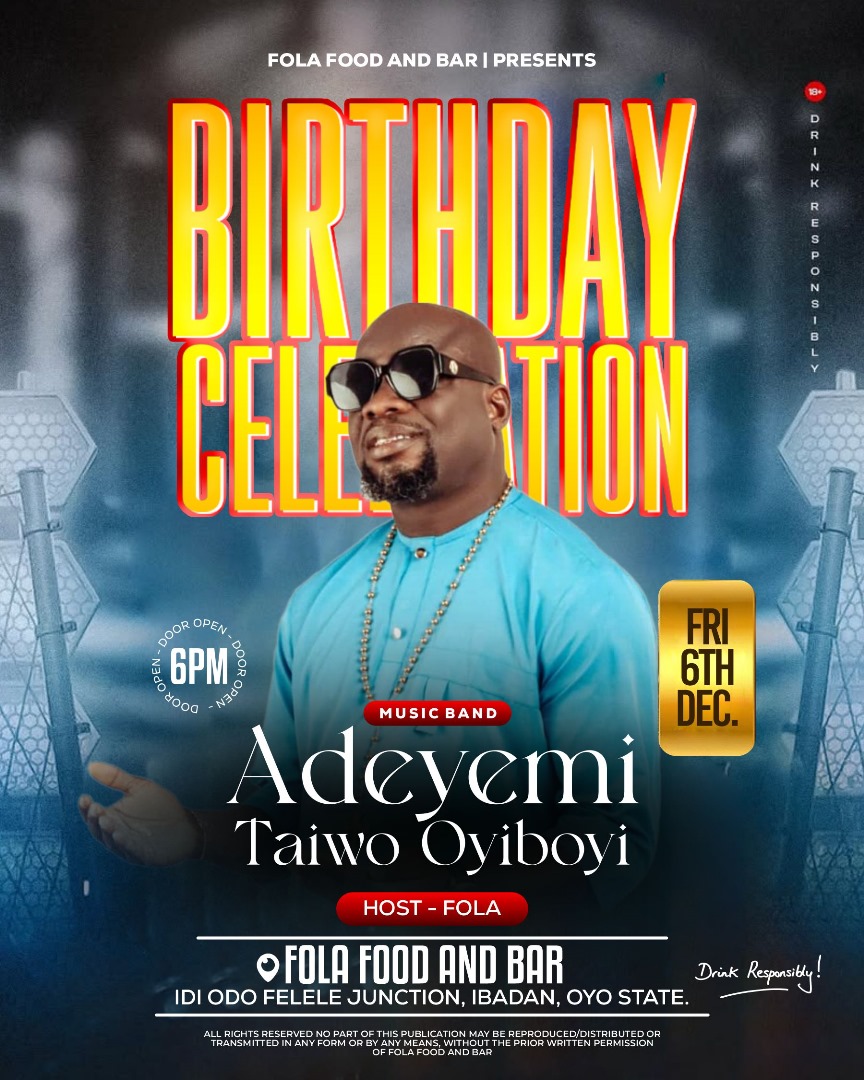 Taiwo Adeyemi (Oyiboyi) To Celebrates His Birthday @ Fola Food and Beer -Seyifunmi Odunuga